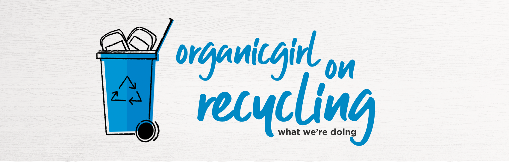 Organicgirl on Recycling